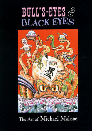 Bull's-Eyes & Black Eyes: The Art of Michael Malone