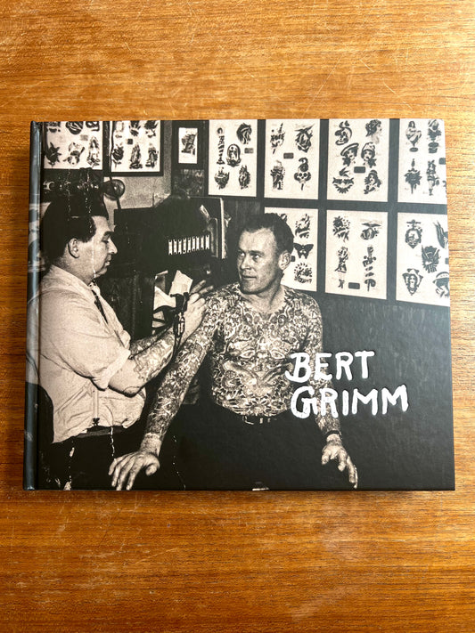 BERT GRIMM: The Bert Grimm Tattoo Museum Collection